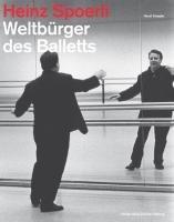 Heinz Spoerli - Weltbürger des Balletts