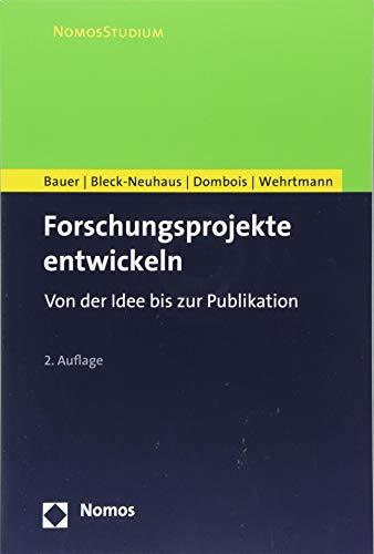 Forschungsprojekte entwickeln: Von der Idee bis zur Publikation