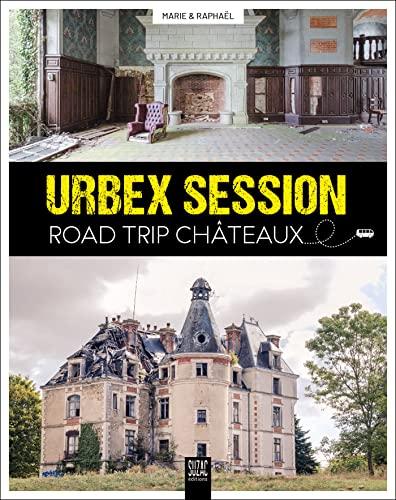 Urbex session : road trip châteaux