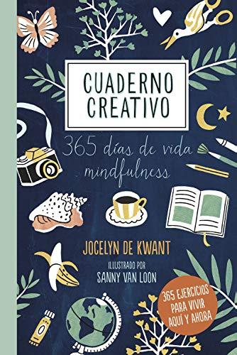 Cuaderno creativo: 365 días de vida mindfulness: 365 días de vida mindfulness. Ilustrado por Sanny Van Loon (Manualidades)