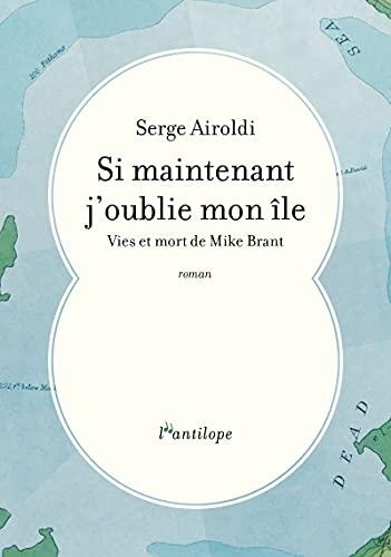 Si maintenant j'oublie mon île : vies et mort de Mike Brant