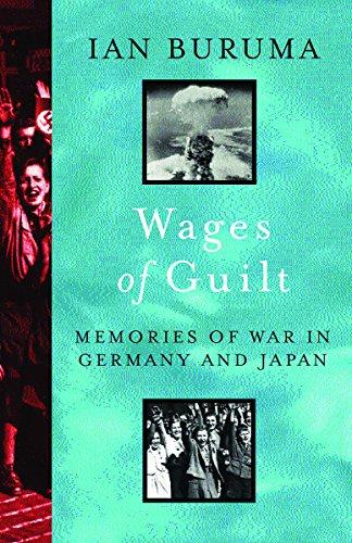 Wages of Guilt: Memories of War in Germany and Japan