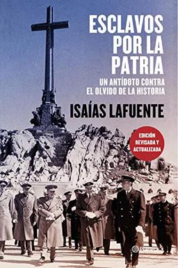 Esclavos por la patria : un antídoto contra el olvido de la historia (No Ficción)