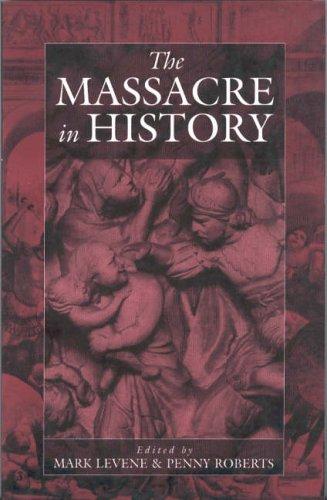 The Massacre in History (War and Genocide)