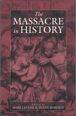 The Massacre in History (War and Genocide)