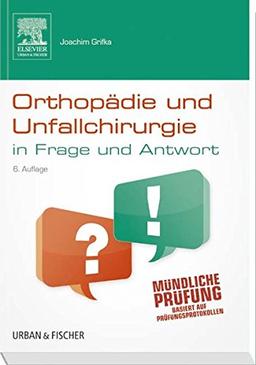 Orthopädie und Unfallchirurgie in Frage und Antwort: Fragen und Fallgeschichten