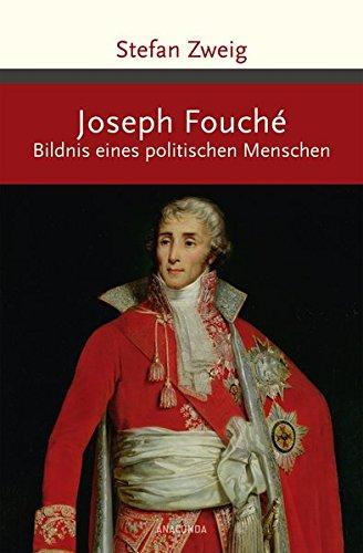 Joseph Fouché. Bildnis eines politischen Menschen (Große Klassiker zum kleinen Preis)