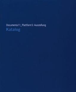 Documenta 11 - Plattform 5: Ausstellung, Katalog