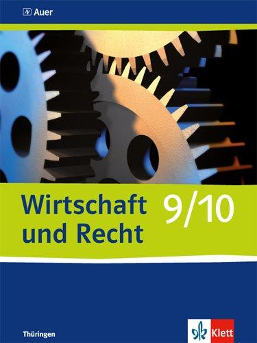 Wirtschaft und Recht / Schülerbuch 9./10. Schuljahr Thüringen: Ausgabe für Gymnasien in Thüringen