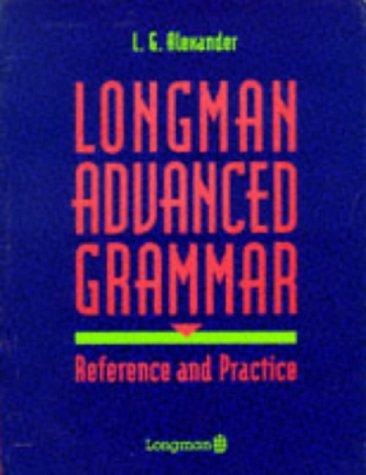 Longman Advanced Grammar: Reference and Practice (Grammar Practice)