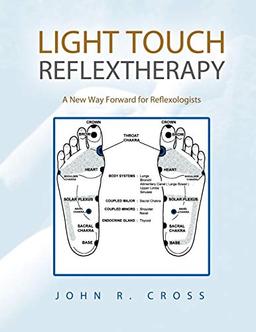 Light Touch Reflextherapy: A New Way Forward for Reflexologists