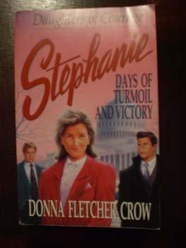 Stephanie: Days of Turmoil and Victory (Daughters of Courage)