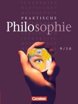 Praktische Philosophie - Nordrhein-Westfalen - Bisherige Ausgabe: 9./10. Schuljahr - Schülerbuch