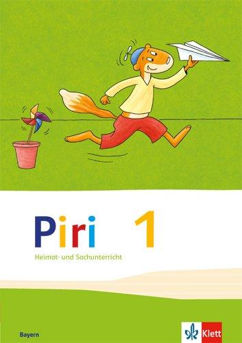 Piri Heimat- und Sachunterricht / Schülerbuch 1. Schuljahr: Ausgabe für Bayern