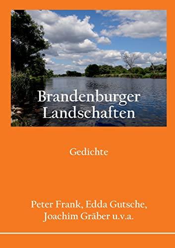 Brandenburger Landschaften: Gedichte