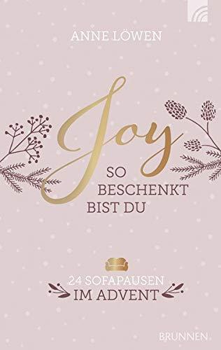 JOY So beschenkt bist du: 24 Sofapausen im Advent