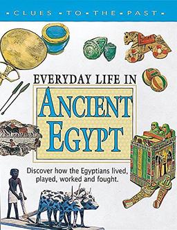 Ancient Egypt (Clues to the Past, Band 3)