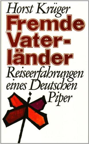 Fremde Vaterländer. Reiseerfahrungen eines Deutschen