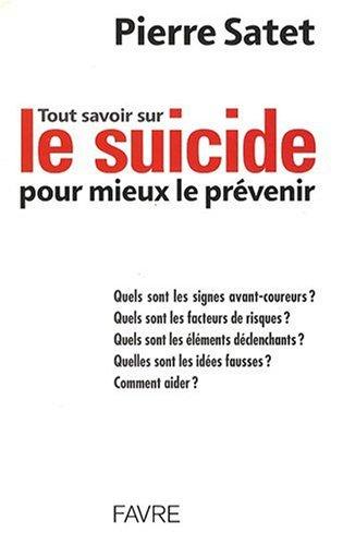 Tout savoir sur le suicide pour mieux le prévenir