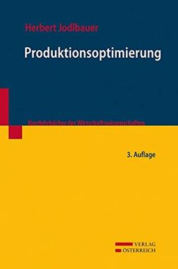 Produktionsoptimierung: Wertschaffende sowie kundenorientierte Planung und Steuerung