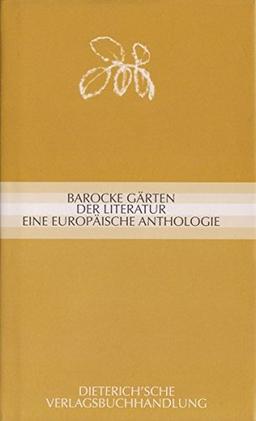 Barocke Gärten in der Literatur: Eine europäische Anthologie