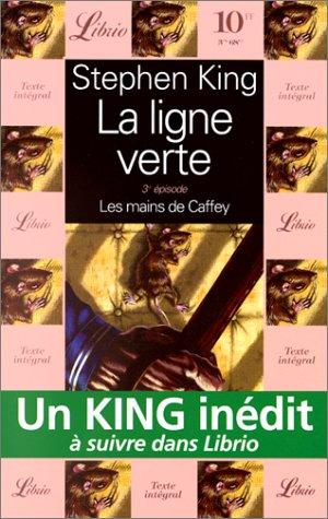 La ligne verte. Vol. 3. Les mains de Caffey