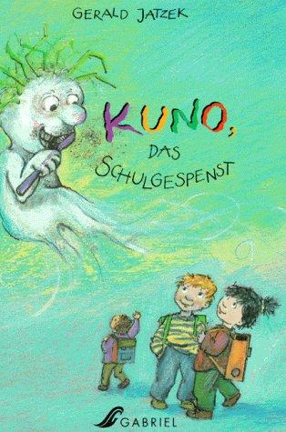 Kuno, das Schulgespenst. ( Ab 7 J.). Mit neuer Rechtschreibung