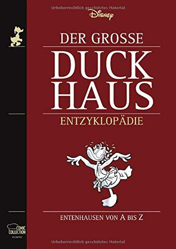 Der Große Duckhaus: Entenhausen von A bis Z