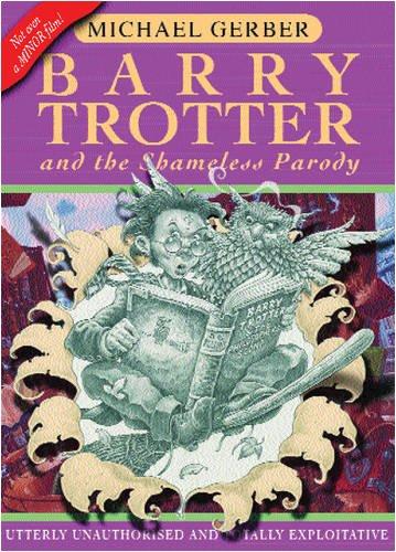 Barry Trotter and the Shameless Parody (GollanczF.)