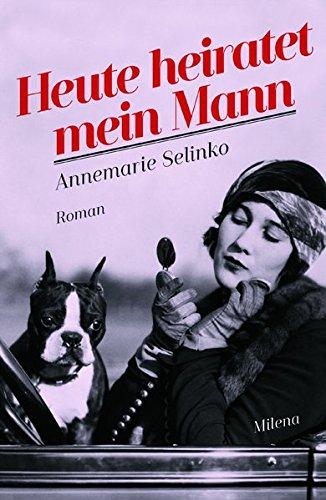 Heute heiratet mein Mann. Roman (REVISITED / Moderne Klassiker)