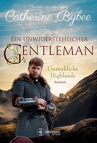 Ein unwiderstehlicher Gentleman (Unsterbliche Highlands, Band 2)