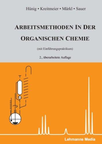 Arbeitsmethoden in der organischen Chemie: Mit Einführungsprogramm