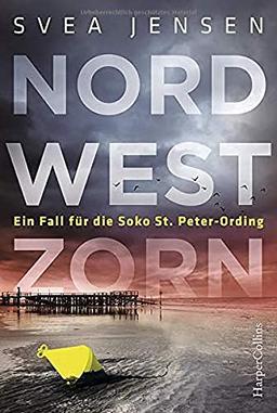 Nordwestzorn: Ein Fall für dieSOKO St.Peter-Ording