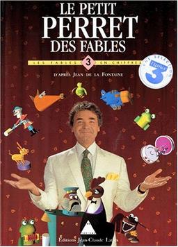 Le petit Perret des Fables. Vol. 3. Les fables en chiffres