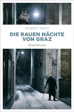 Die rauen Nächte von Graz: Kriminalroman (Armin Trost)