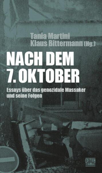 Nach dem 7. Oktober: Essays über das genozidale Massaker und seine Folgen (Critica Diabolis)