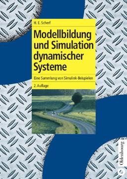 Modellbildung und Simulation dynamischer Systeme: Eine Sammlung von Simulink-Beispielen