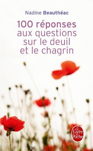 Cent réponses aux questions sur le deuil et le chagrin