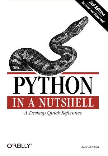 Python in a Nutshell: A Desktop Quick Reference (In a Nutshell (O'Reilly))