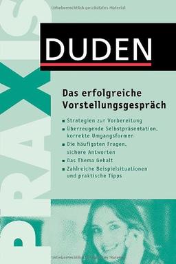 Duden Praxis - Das erfolgreiche Vorstellungsgespräch