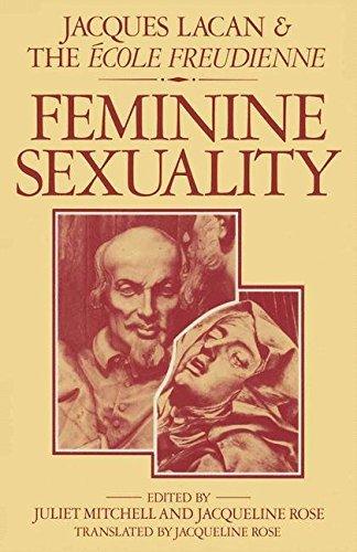 Feminine Sexuality: Jacques Lacan and the école freudienne