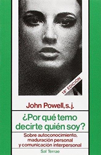 ¿Por qué temo decirte quién soy? : sobre autoconocimiento, maduración personal y comunicación interpersonal (Proyecto, Band 27)