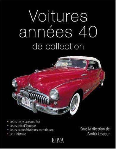 Voitures années 40 de collection