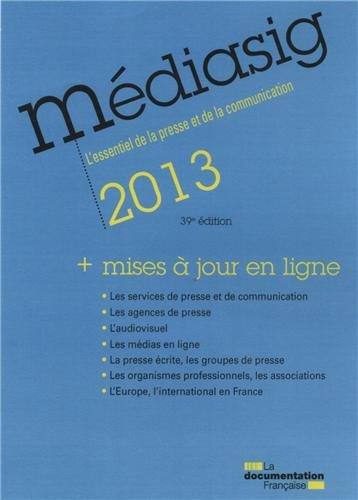 Médiasig 2013 : l'essentiel de la presse et de la communication : + mises à jour en ligne