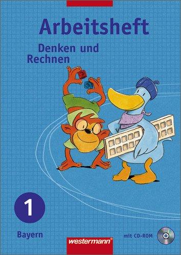 Denken und Rechnen - Ausgabe 2005 für Grundschulen in Bayern: Arbeitsheft 1 mit CD-ROM