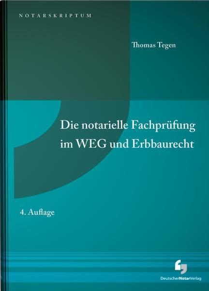 Die notarielle Fachprüfung im WEG und Erbbaurecht (NotarSkriptum)