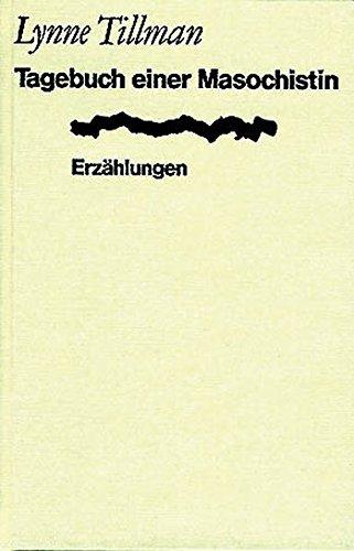 Tagebuch einer Masochistin: Erzählungen