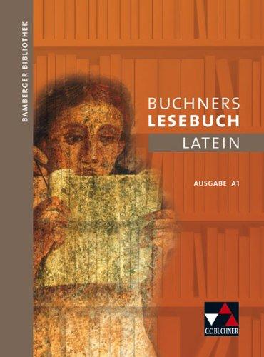 Bamberger Bibliothek 1 Buchners Lesebuch Latein A 1: Lesebücher für den Lateinunterricht