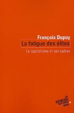 La fatigue des élites : le capitalisme et ses cadres