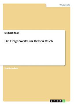 Die Drägerwerke im Dritten Reich